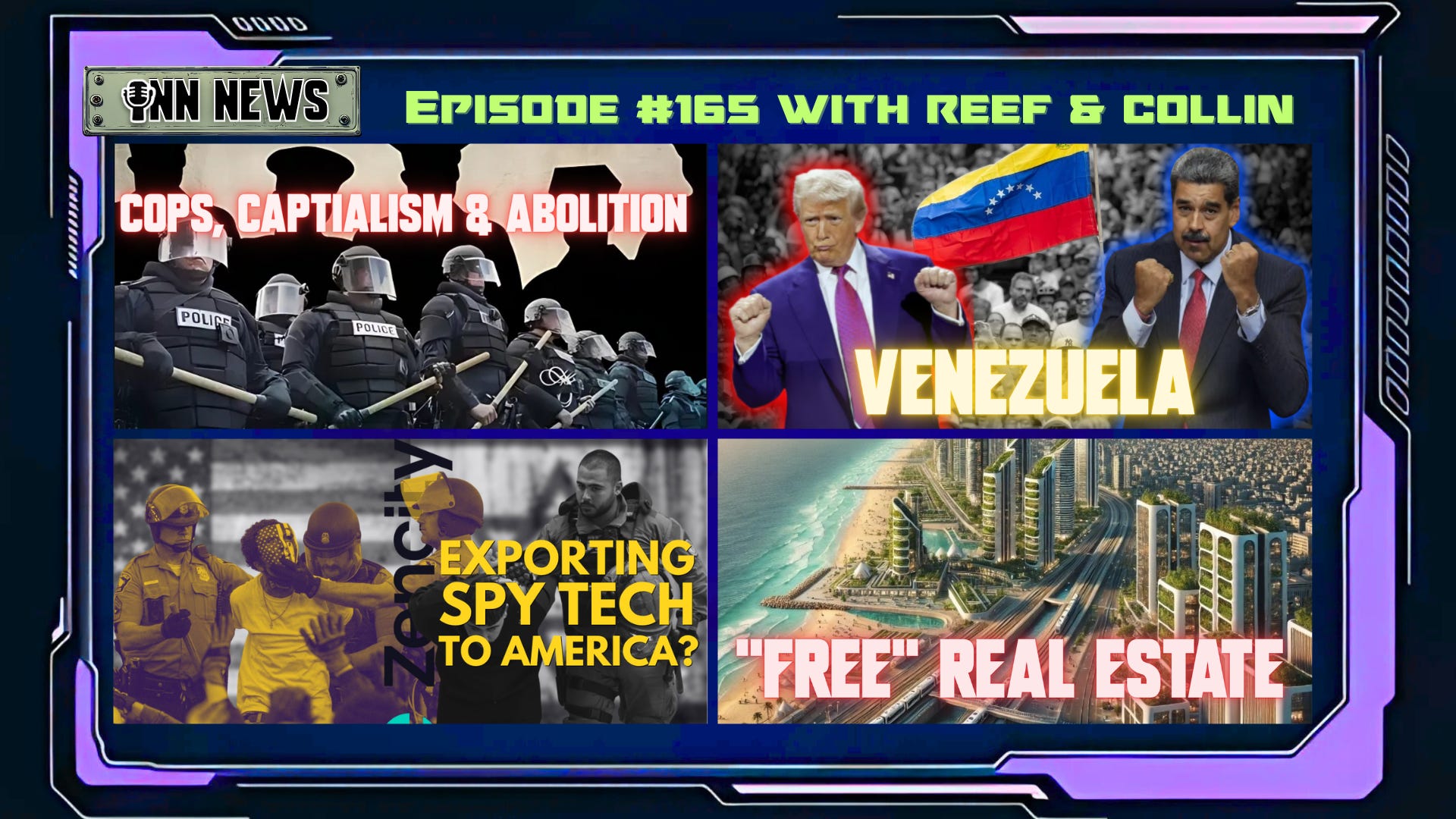 INN News #165 | COPS, CAPITALISM & ABOLITION, VENEZUELA, ZENCITY, “FREE” REAL ESTATE episode artwork