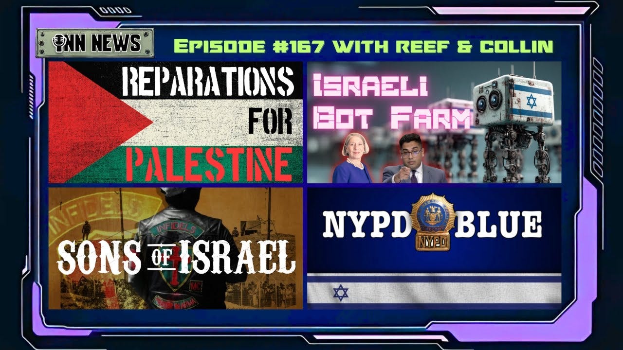 INN News #167 | REPARATIONS FOR PALESTINE, ISRAELI BOT FARM, SONS OF ISRAEL, NYPD BLUE episode artwork