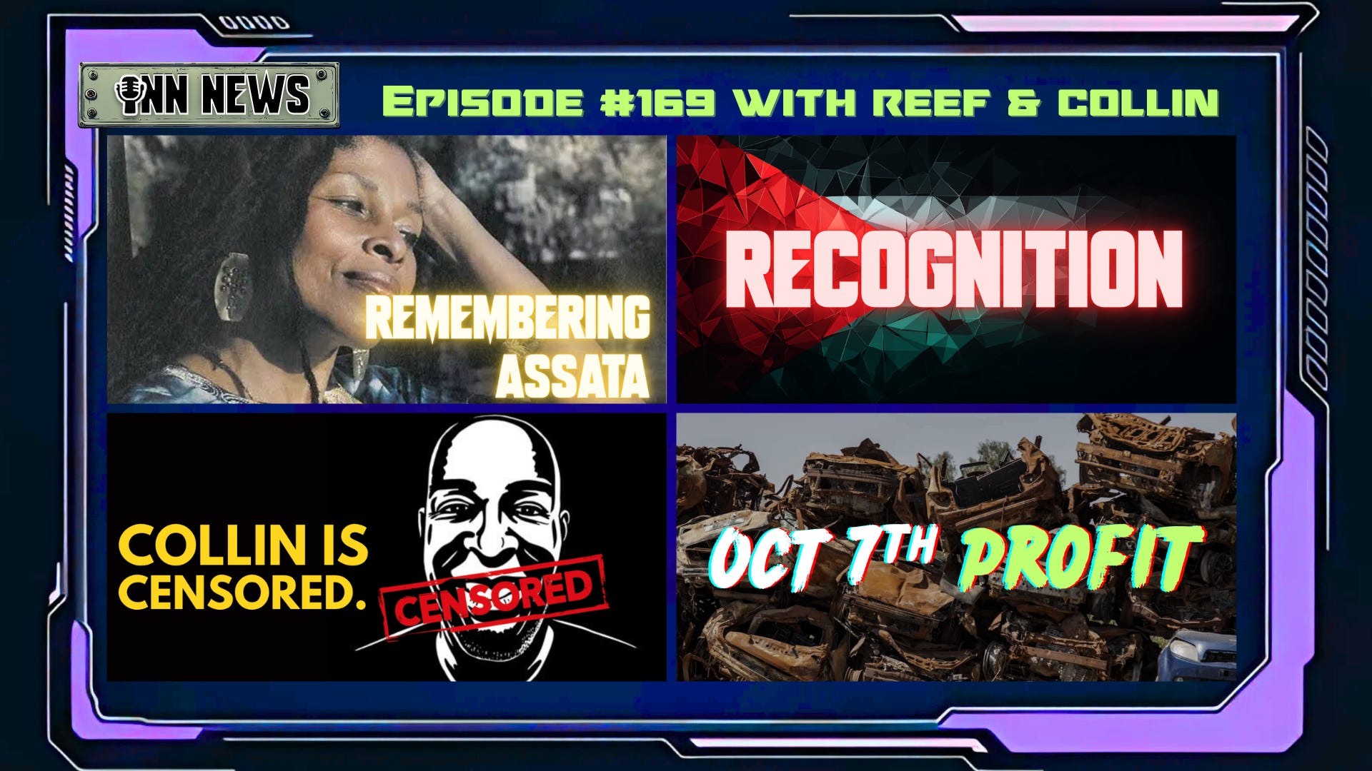 INN News #169 | REMEMBERING ASSATA, RECOGNITION, COLLIN IS CENSORED, 10/7 PROFIT episode artwork