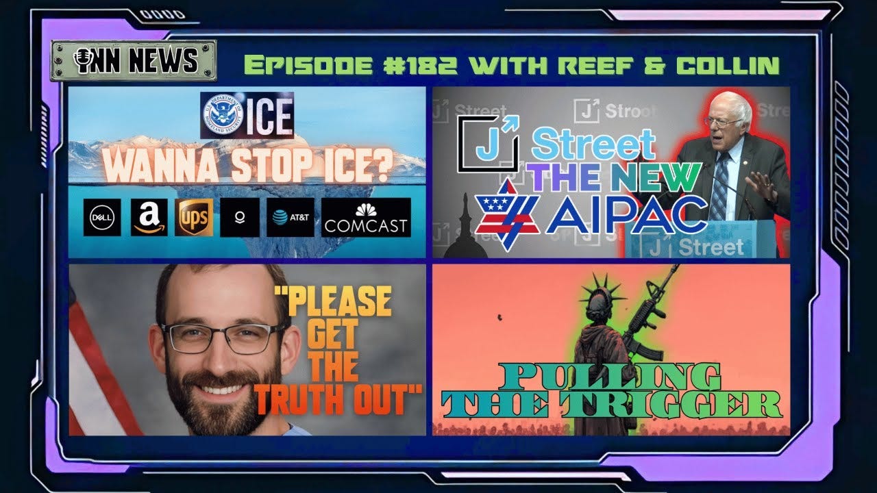 INN News #182 | WANNA STOP ICE?, THE NEW AIPAC, PRETTI FAMILY PLEA, PULLING THE TRIGGER episode artwork