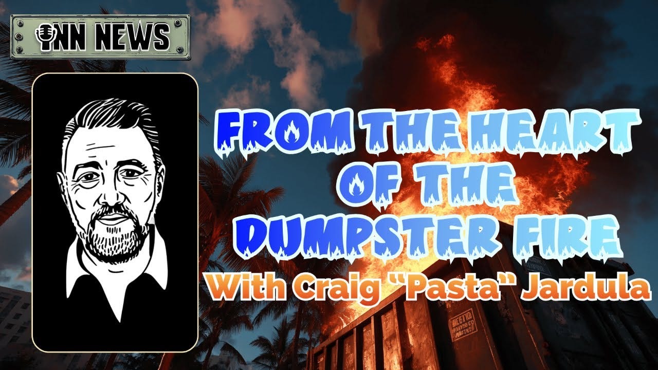 INN News #187 | FROM THE HEART OF THE DUMPSTER FIRE, with Craig “Pasta” Jardula  episode artwork