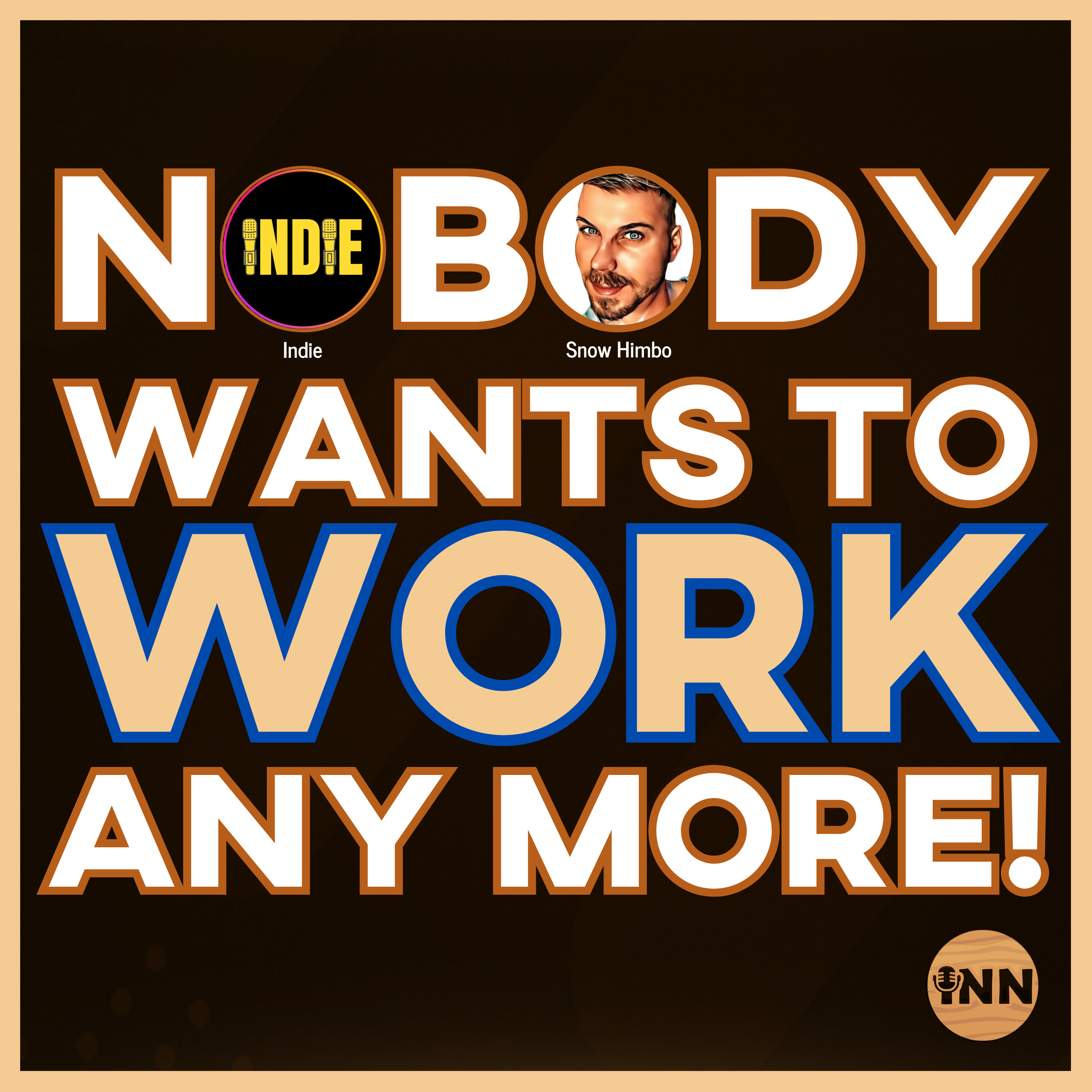 UAW & SAG-AFTRA Deals: In-Depth Analysis | Now Hiring: Substack! | Nobody Wants to Work Anymore #15 | @GetIndieNews @IndLeftNews @SnowHimbo episode artwork