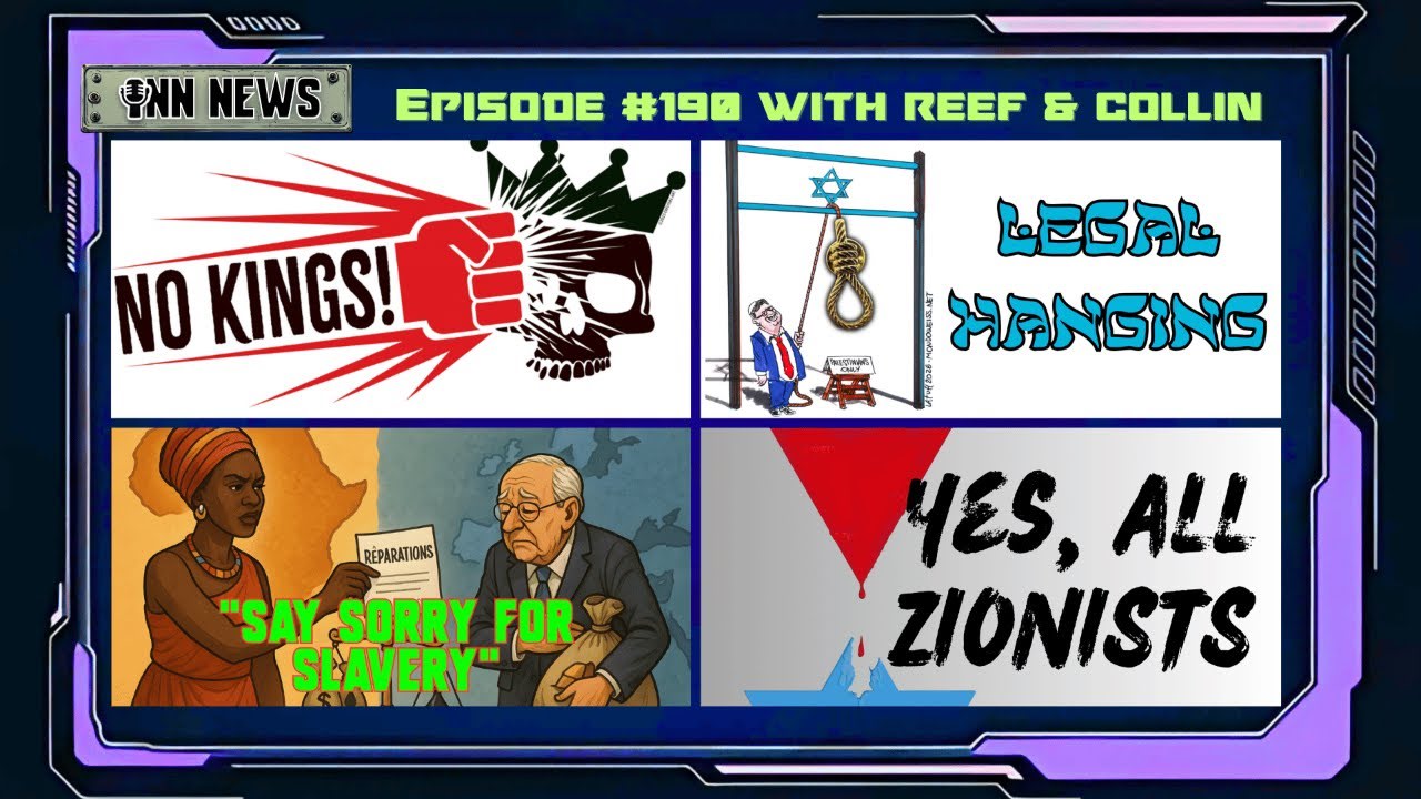 INN News #190 | NO KINGS UNDERMINES CHANGE, LEGAL HANGING, SAY SORRY FOR SLAVERY, YES ALL ZIONISTS  episode artwork