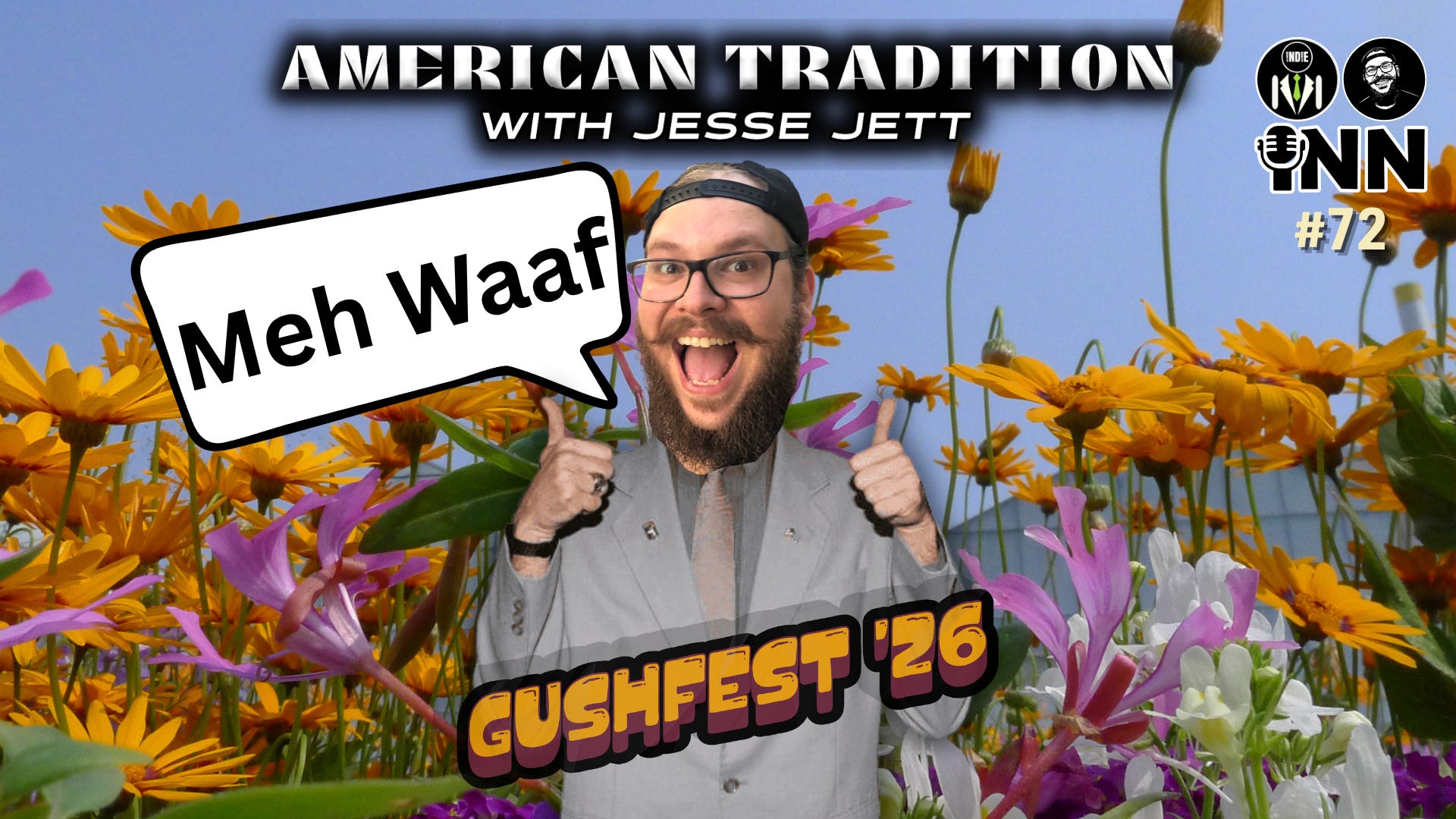 Jesse Jett: My Wife! Gushfest '26 | American Tradition #72 Jesse Jett: My Wife! Gushfest '26 | American Tradition #72