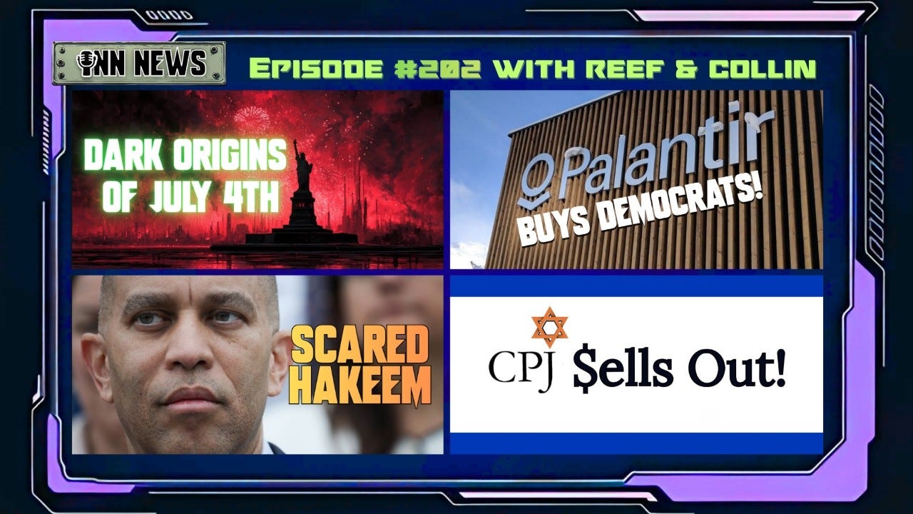 INN News #202 | DARK JULY 4TH ORIGINS, PALANTIR BUY DEMS, SCARED HAKEEM, CPJ SELLS OUT! episode artwork