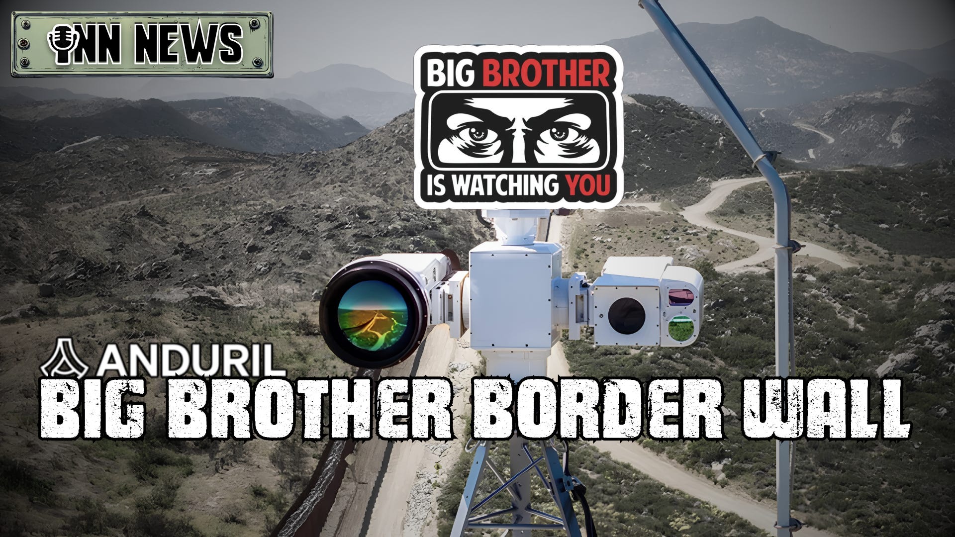 Andurils Big Brother Border Wall!!! episode artwork