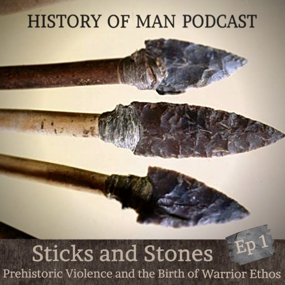 I Sticks and Stones: Prehistoric Violence and the Birth of Warrior Ethos