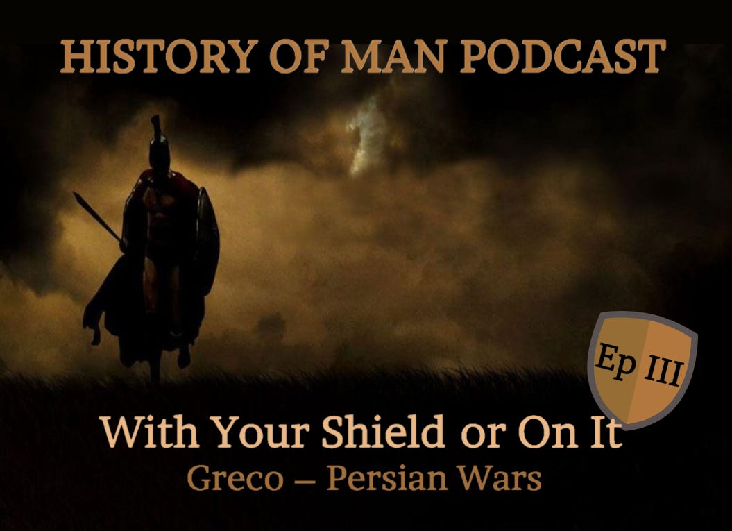 III With Your Shield Or On It: Greco-Persian Wars