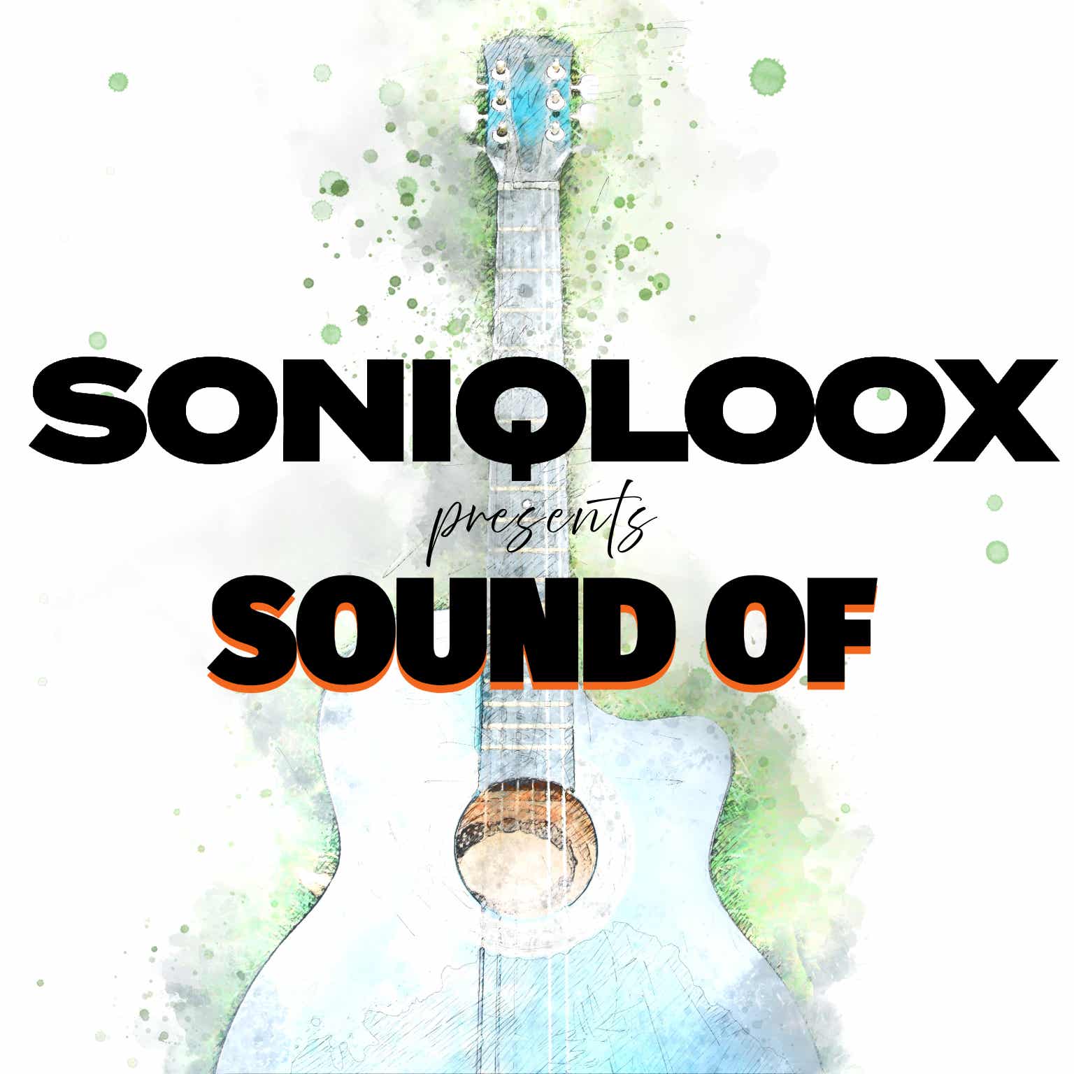 SONIQLOOX presents Sound Of: podcast artwork