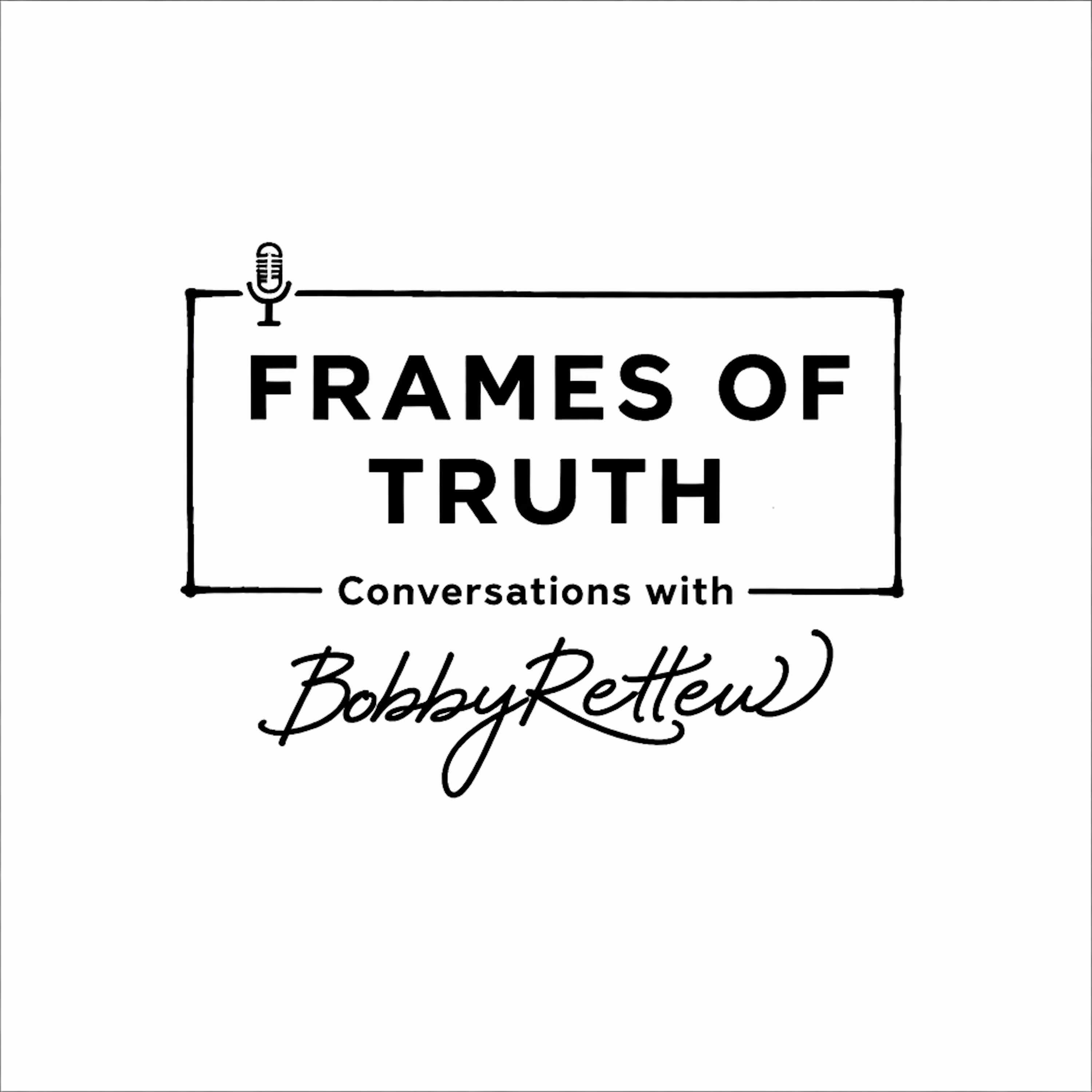 Frames of Truth Podcast