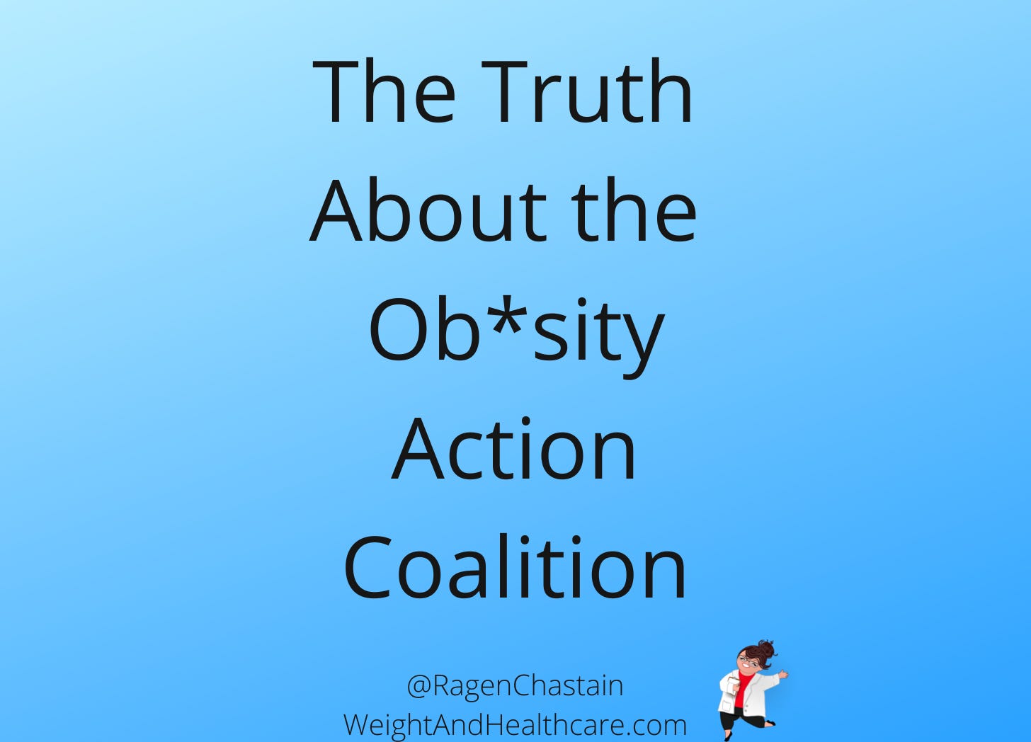 The Truth About The Obesity Action Coalition