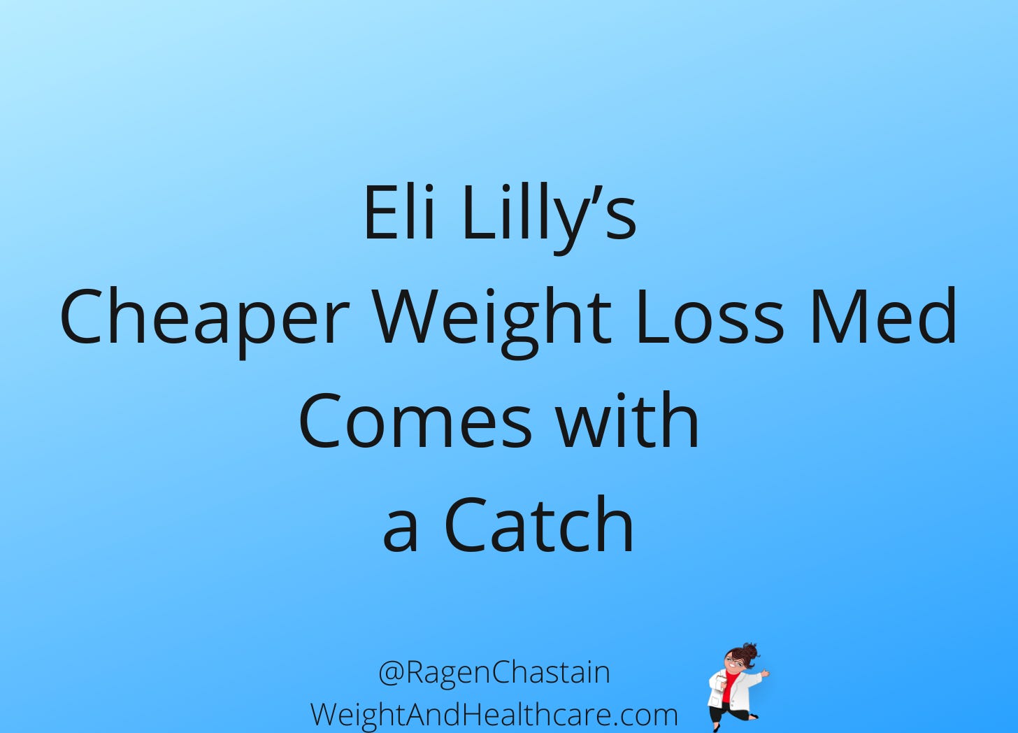 Eli Lilly’s Cheaper Weight Loss Med Comes With a Catch