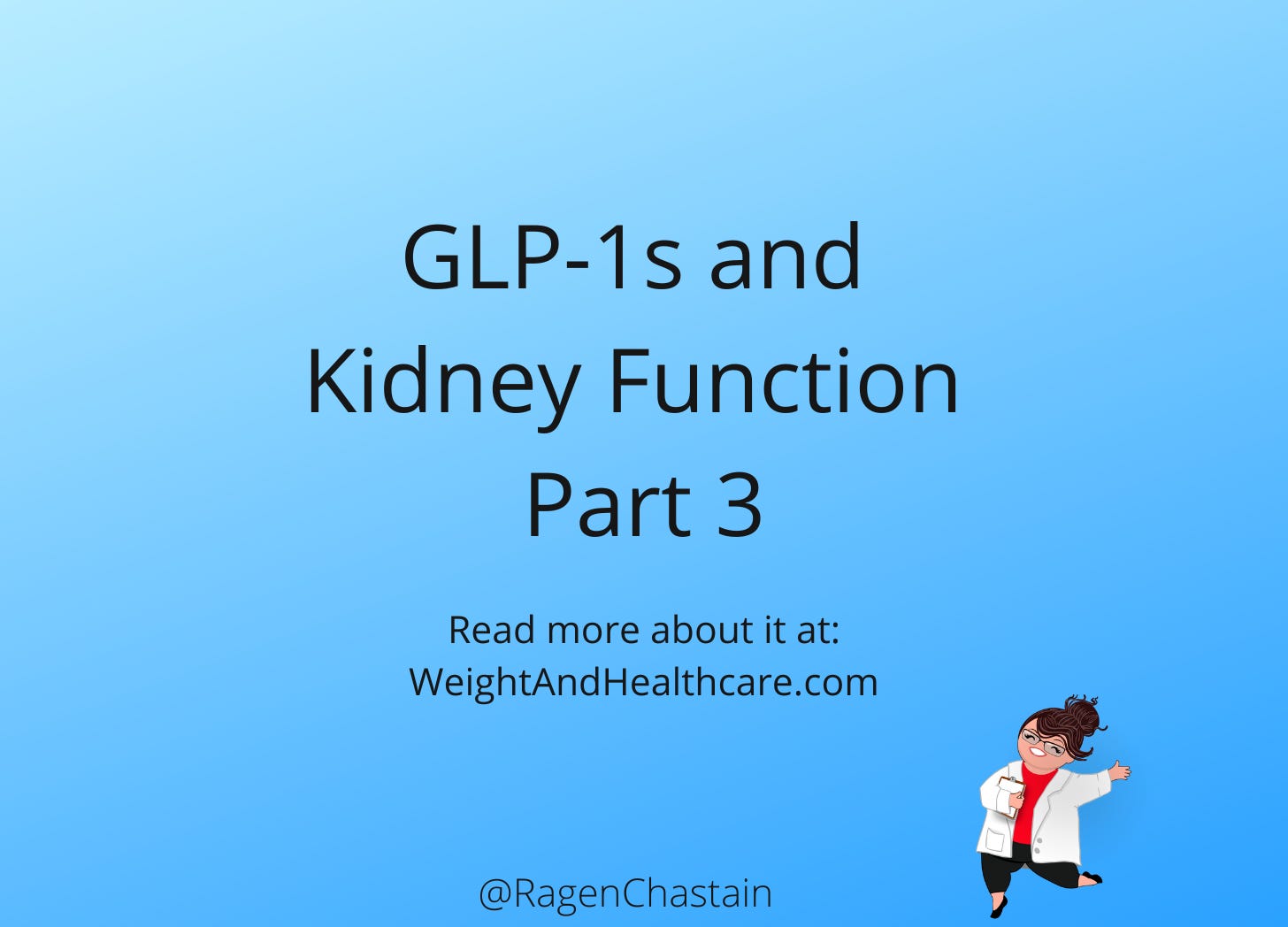 GLP-1s and Kidney Function - Part 3