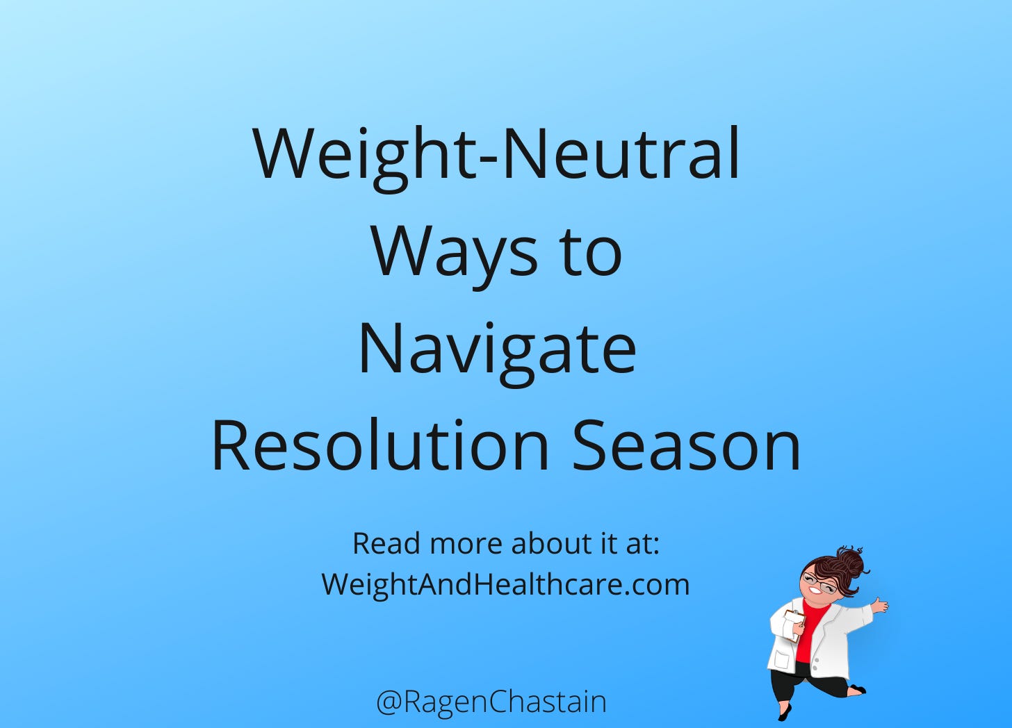 Reader Question - Weight-Neutral Ways to Navigate Resolution Season