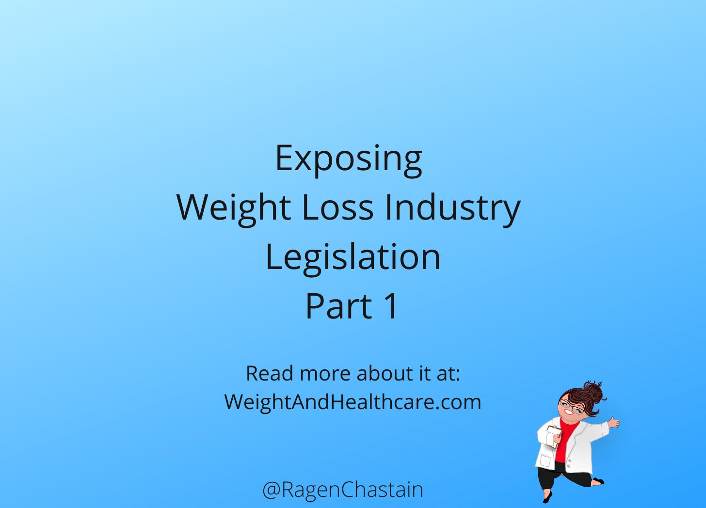 Exposing Weight Loss Industry Legislation - Part 1