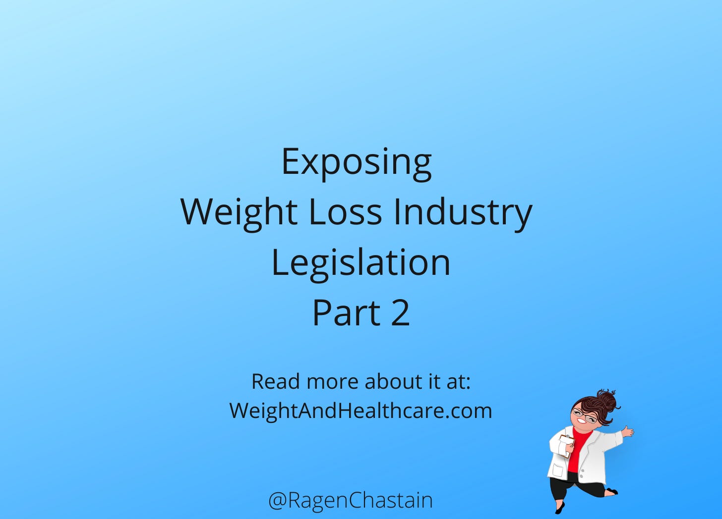 Exposing Weight Loss Industry Legislation - Part 2