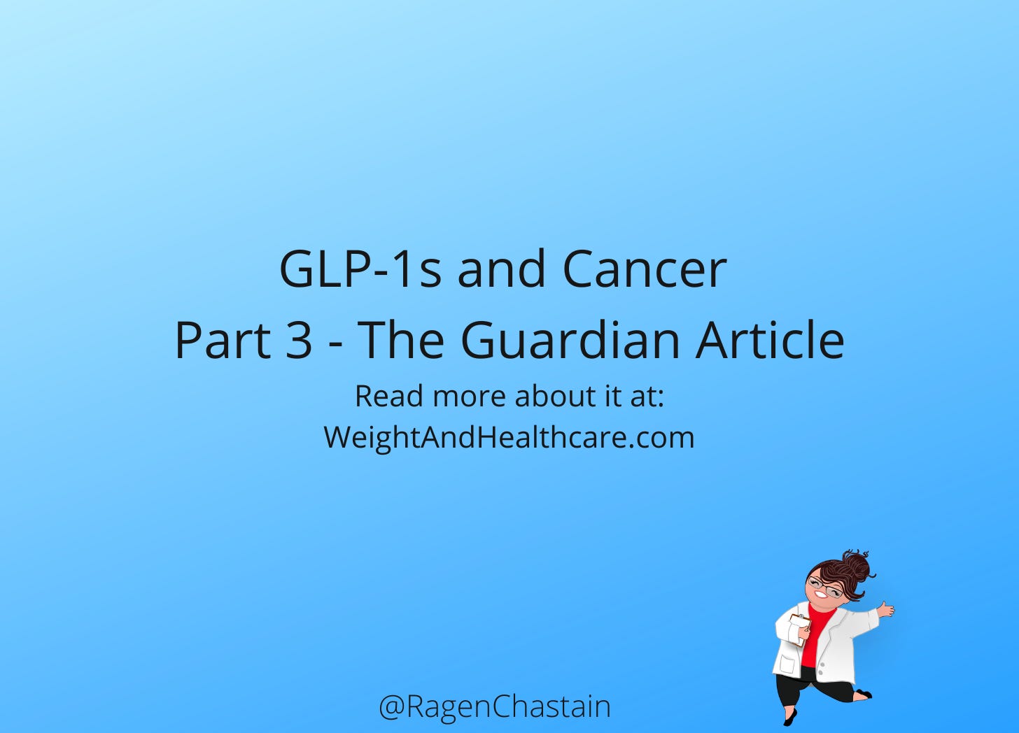 GLP-1s and Cancer Part 3 - The Guardian Article episode artwork