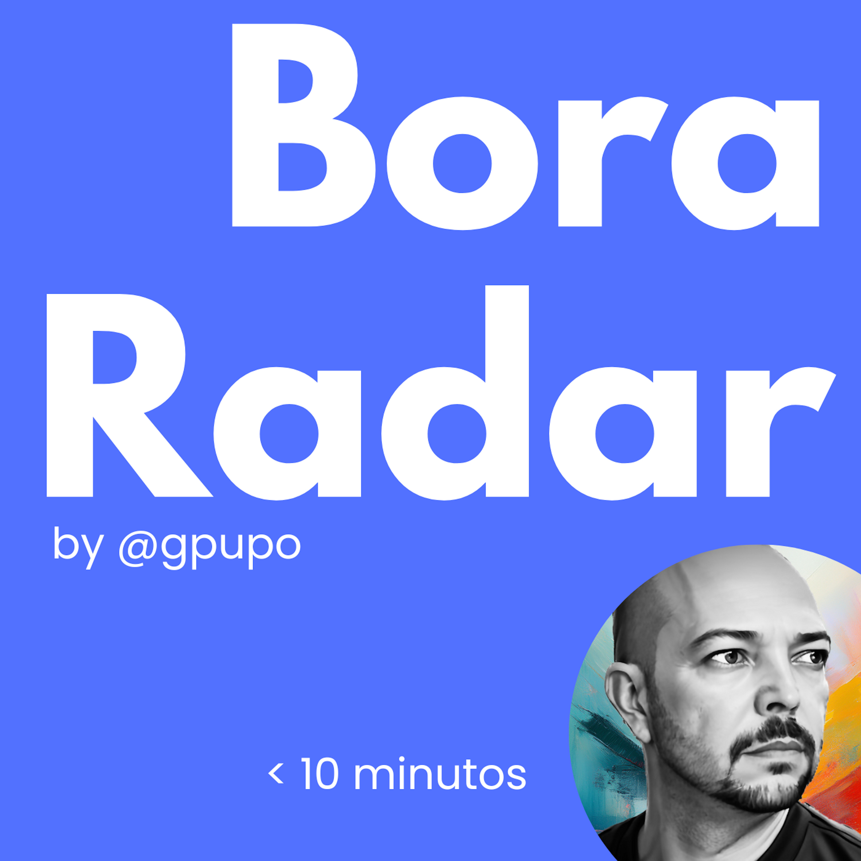 Bora Radar - gpupo Podcast