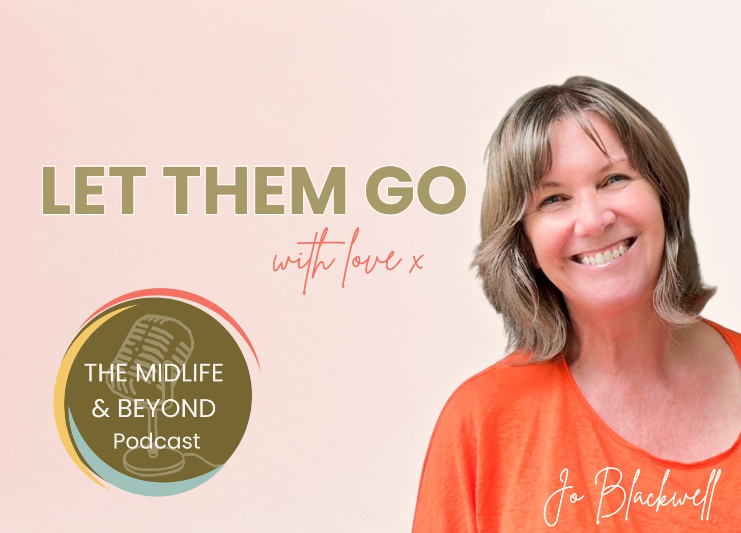 Let them go: Embracing Your Empty Nest Let them go: Embracing Your Empty Nest