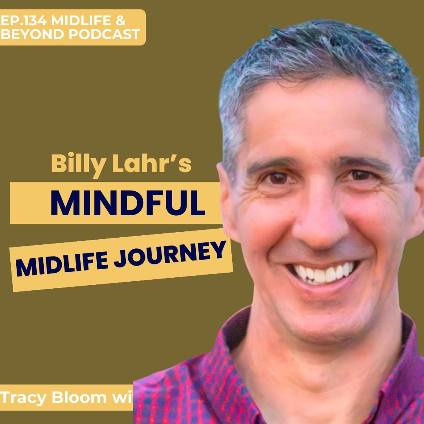 Billy Lahr's Mindful Midlife Journey episode artwork