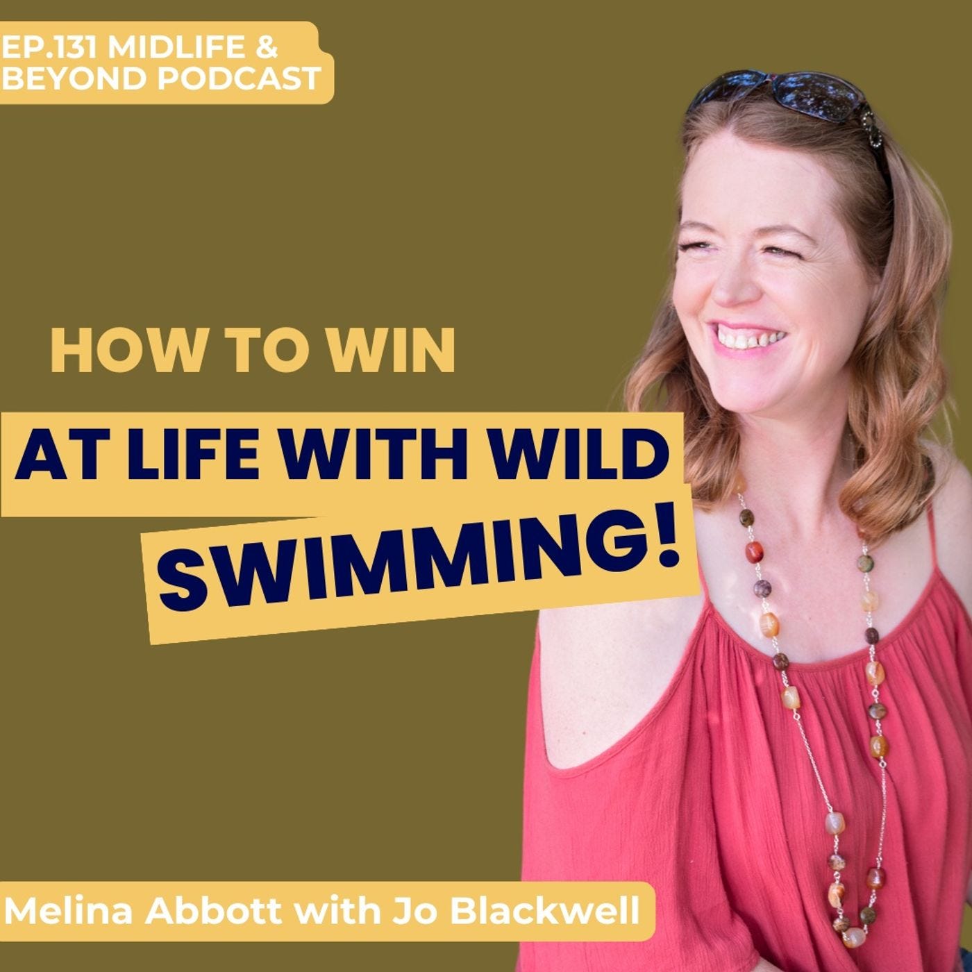 Win at Life with Wild Water Swimming! with Melina Abbott episode artwork