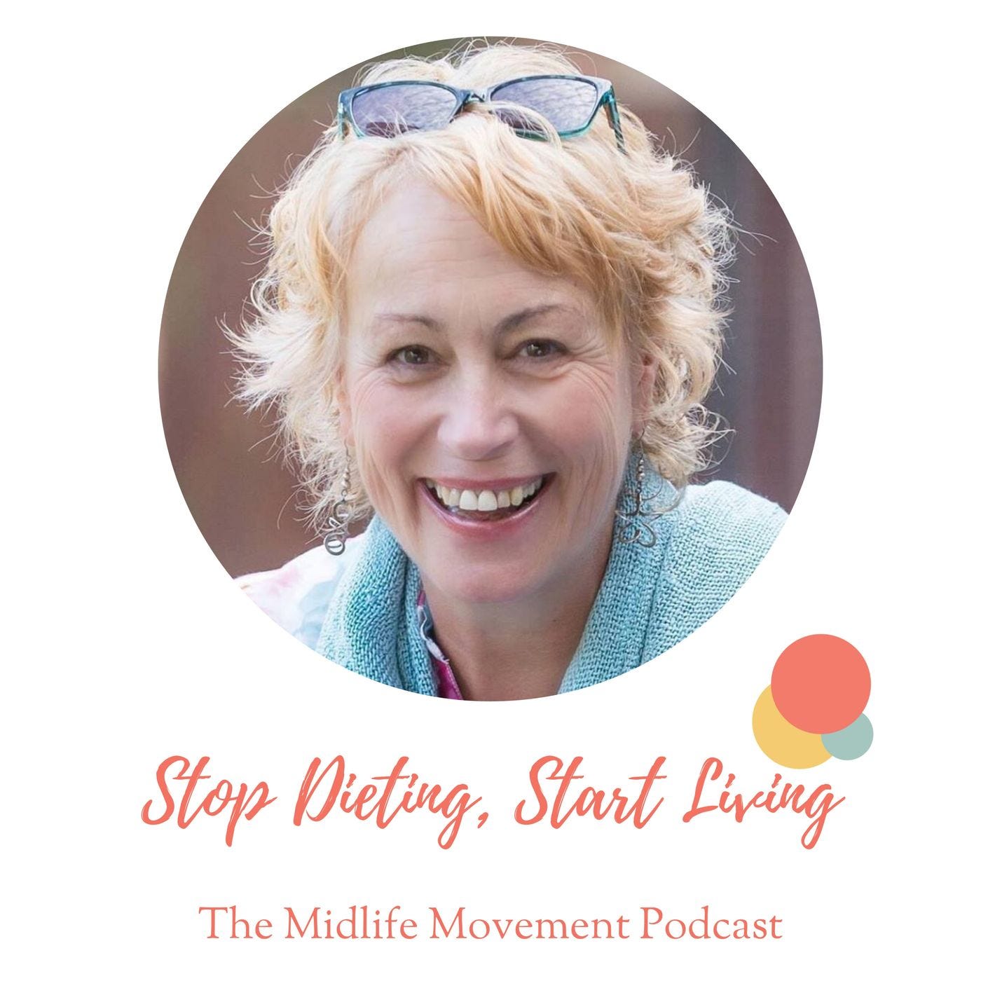 Stop Dieting and Start Living! With Carol May episode artwork