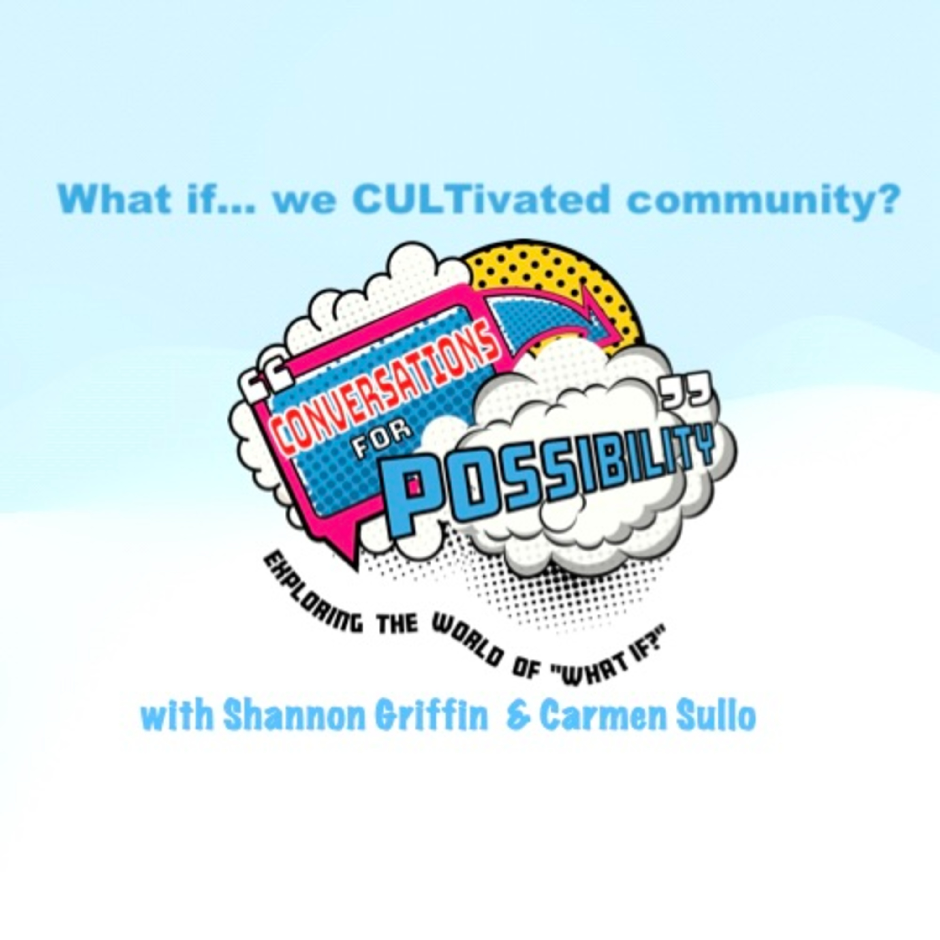 Episode 10: What if... we CULTivated community more episode artwork