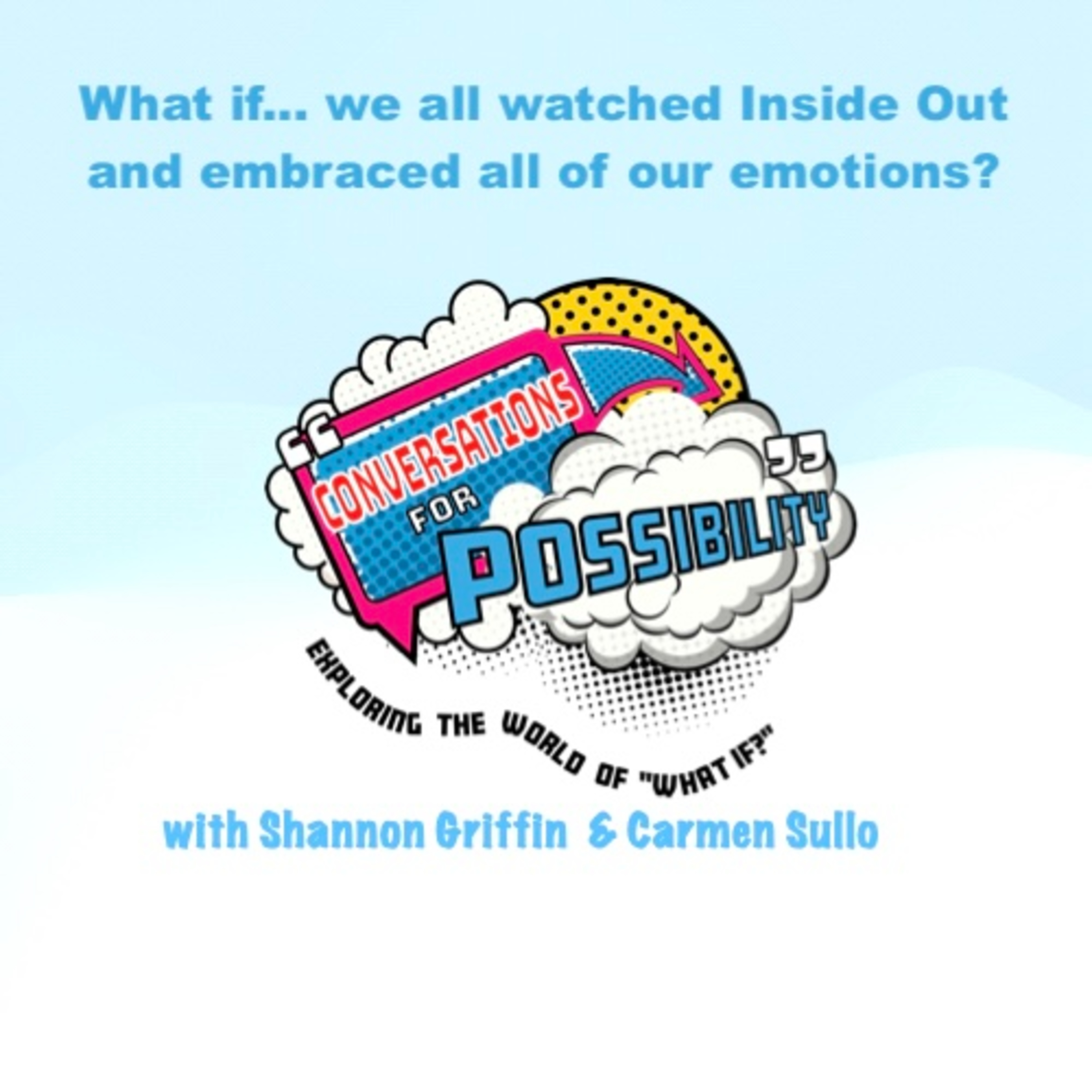Episode 9: What if... we all watched Inside Out and embraced ALL of our feelings episode artwork