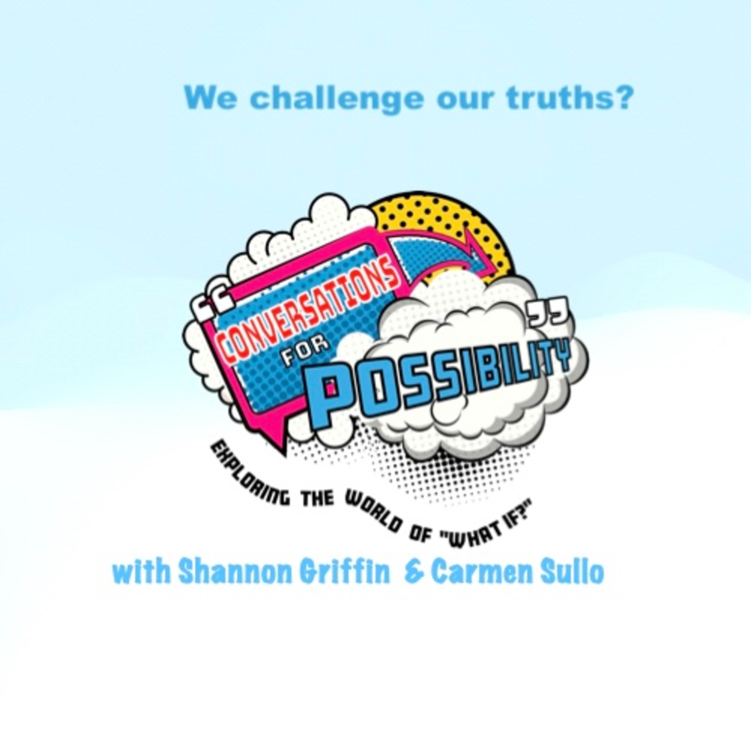 Episode 7: What if... we challenge our truths? episode artwork