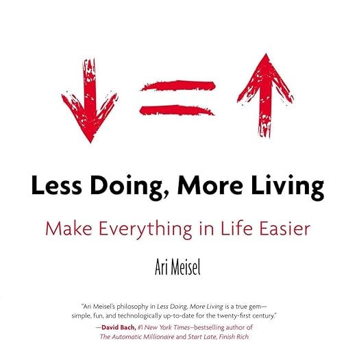 Less Doing, More Living by Ari Meisel #Audiobook episode artwork