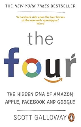 The Four by Scott Galloway: The Hidden DNA of Amazon, Apple, Facebook, and Google episode artwork