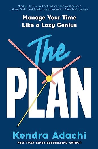 The Plan by Kendra J. Adachi: Manage your time like a lazy genius episode artwork
