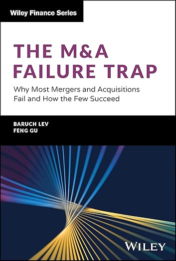 The M&A failure trap by Baruch Lev: why most mergers and acquisitions fail and how the few succeed episode artwork