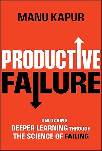 Productive failure by Manu Kapur: Unlocking deeper learning through the science of failing episode artwork