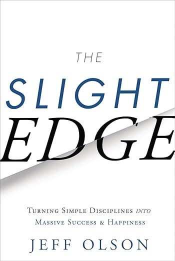 The slight edge by Jeff Olson: Turning simple disciplines into massive success and happiness episode artwork