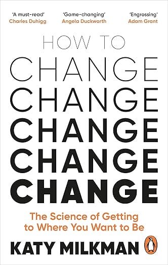How to change by Katy Milkman: The science of getting from where you are to where you want to be episode artwork