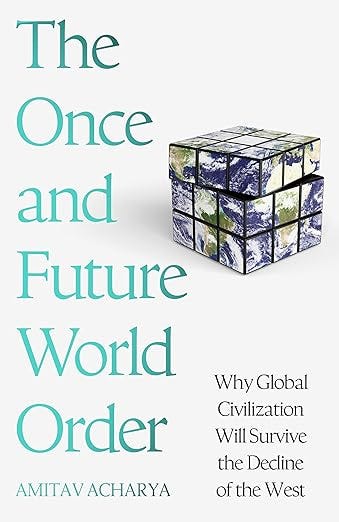 The once and future world order by Amitav Acharya episode artwork
