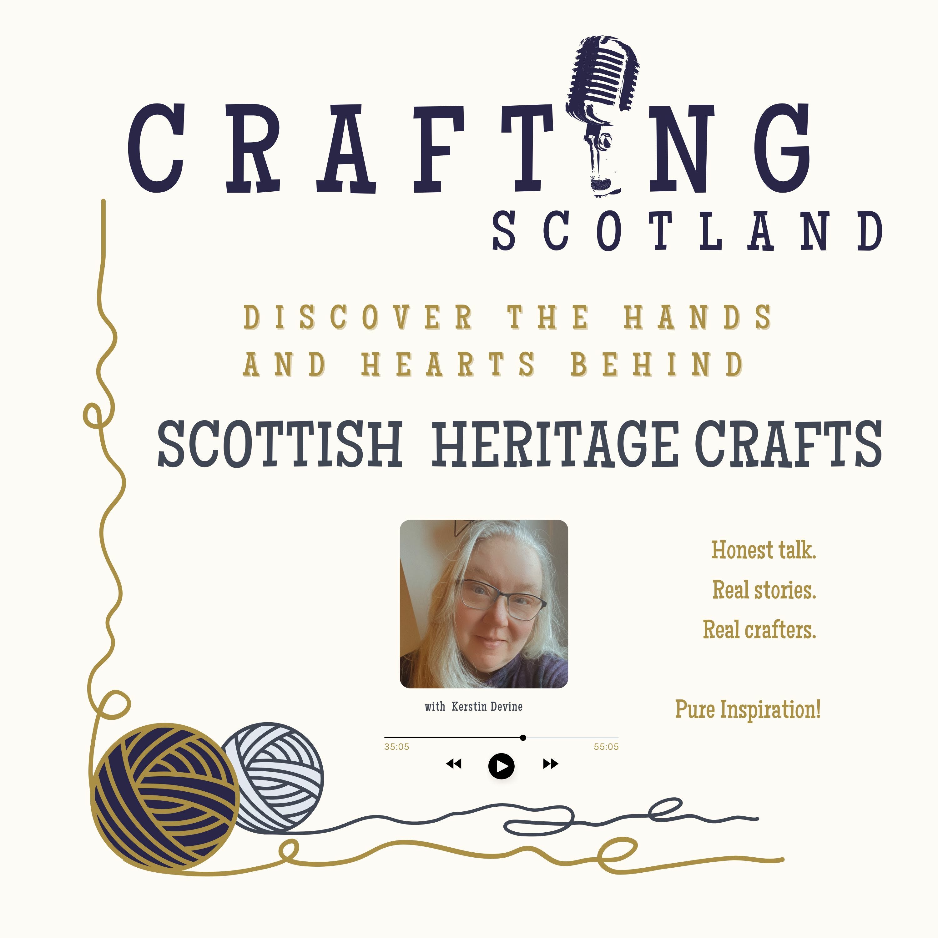 Crafting Scotland - meet the hands and hearts behind Scottish Heritage Crafts