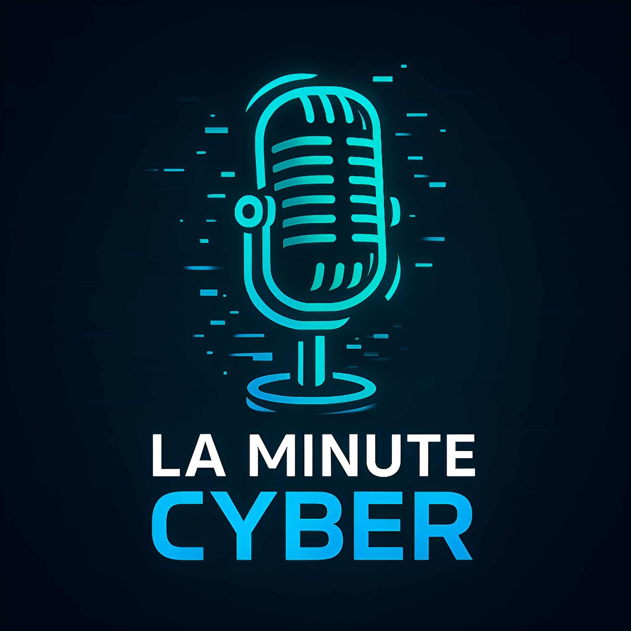 La Minute Cyber Podcast