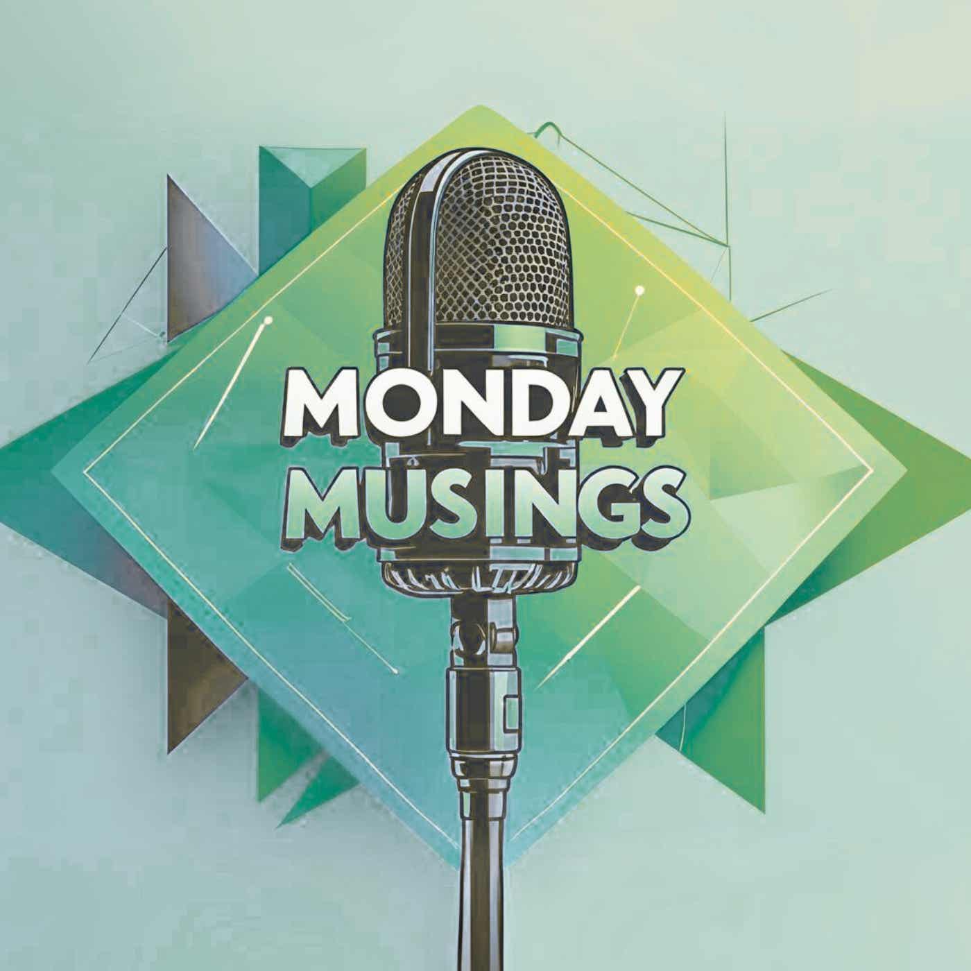 Monday Musings with Kissa