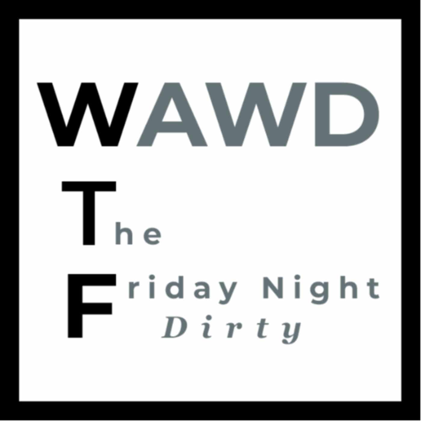 The Friday Night Dirty