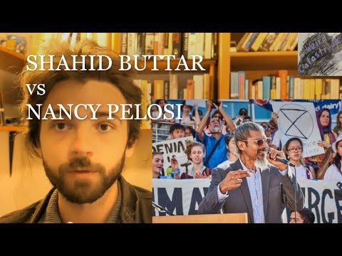 Nancy Pelosi Is Running For Her 19th Term In Congress. Her Challenger, Shahid Buttar, Has Something To Say About That - the Weird Catastrophe Podcast episode artwork