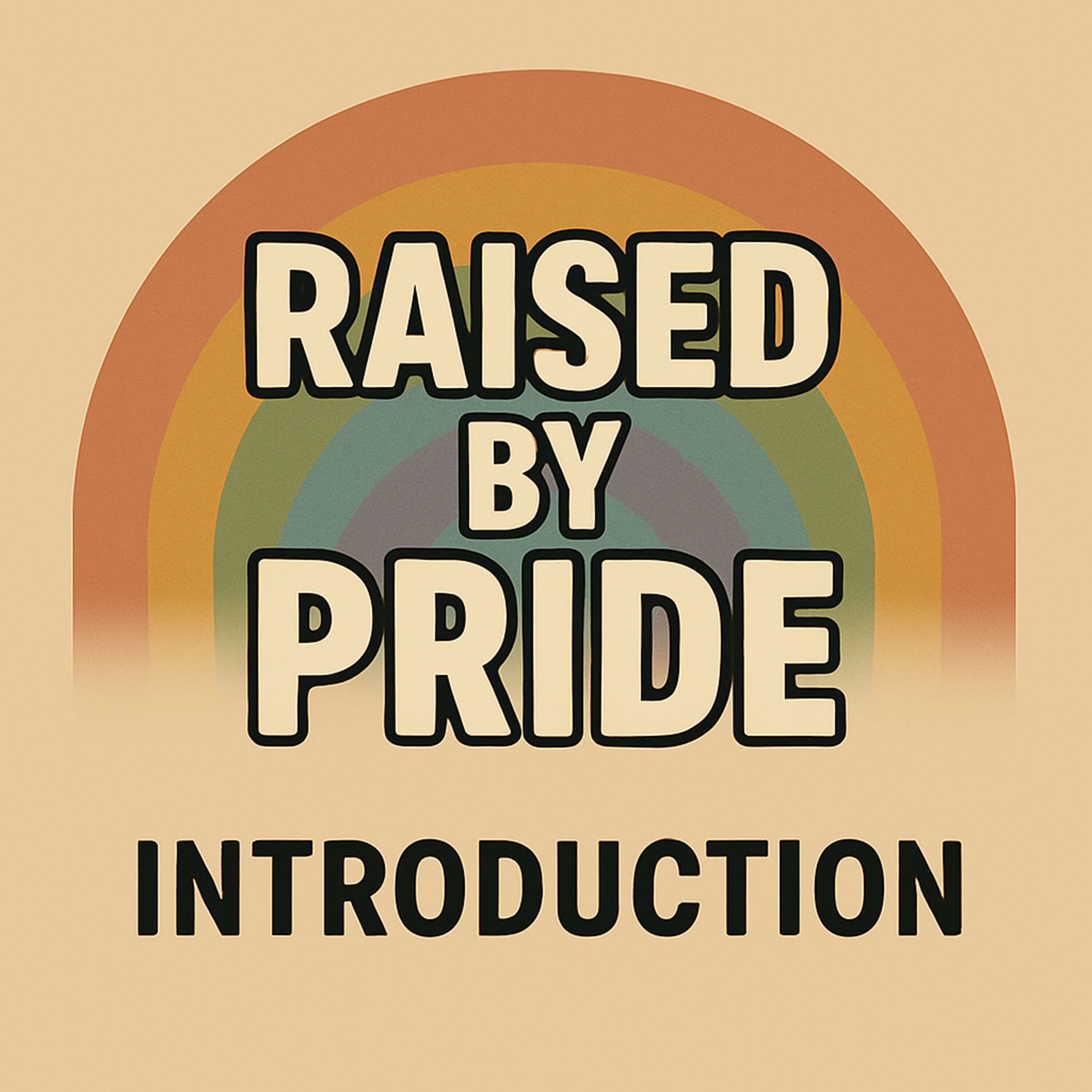 I Was Raised by Pride episode artwork