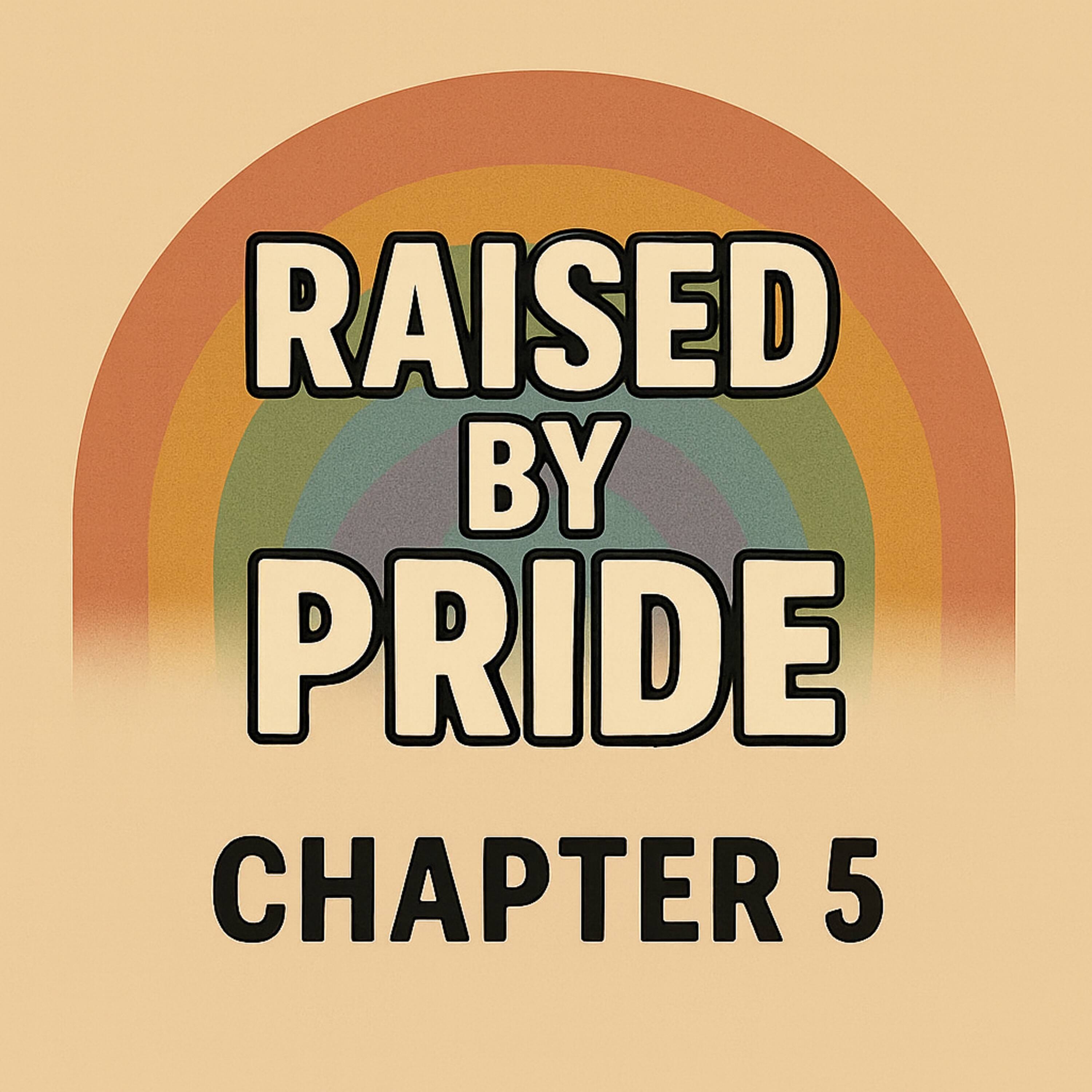 Raised by Pride - Chapter 5 episode artwork