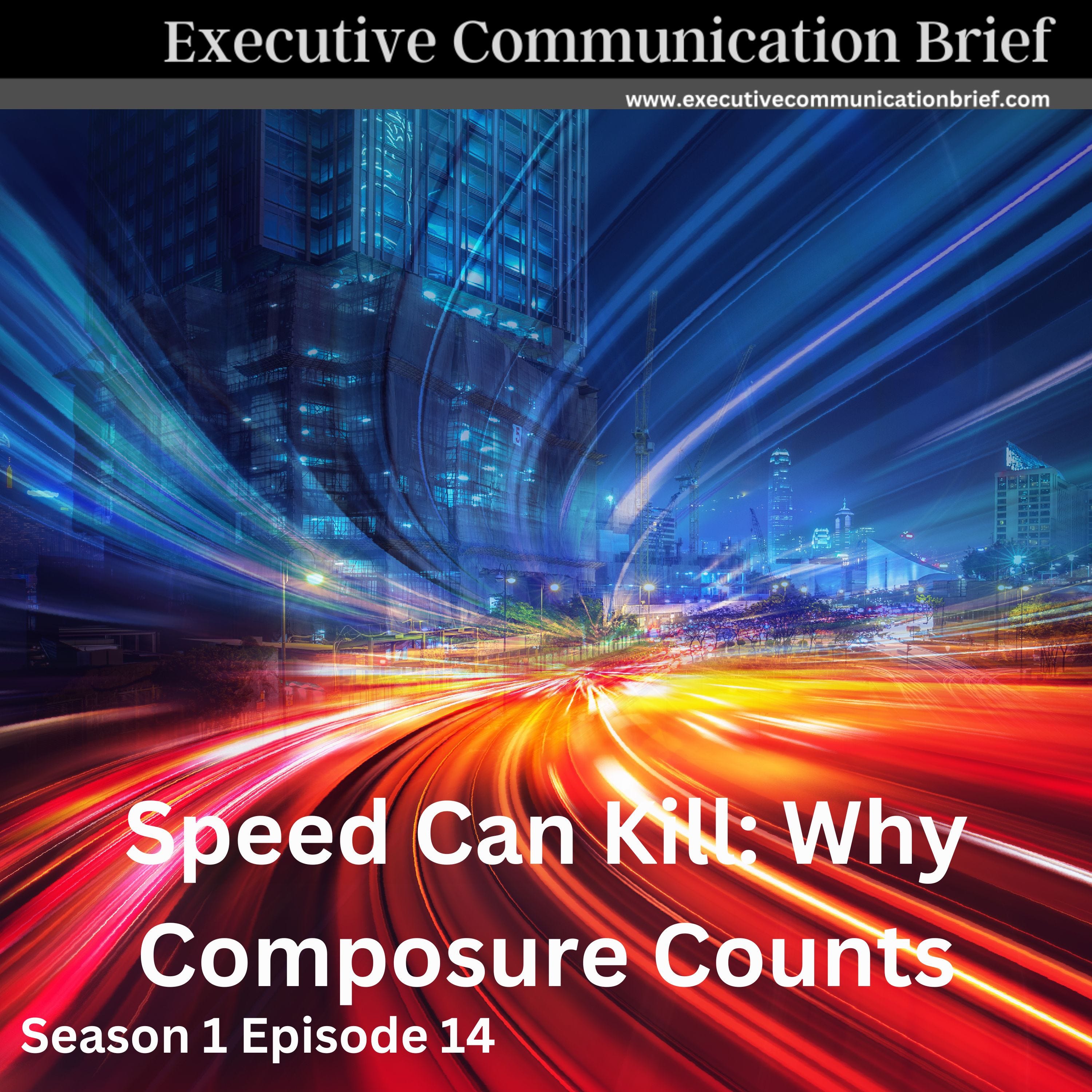 Speed Can Kill: Why Composure Counts episode artwork