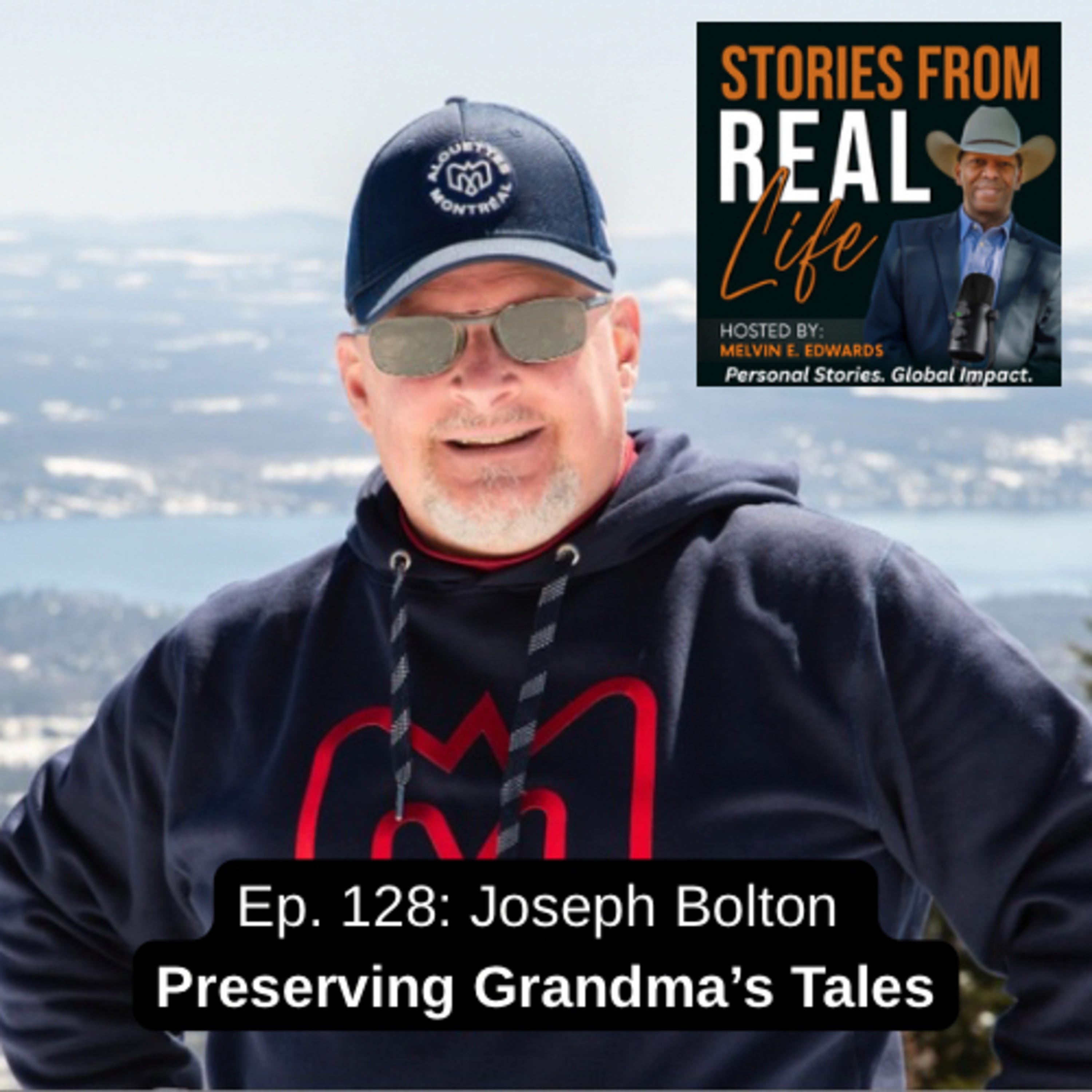 Ep. 128 - Where the Roots Speak: Joseph Bolton and the Living Stories of Old Grandmother’s Tree