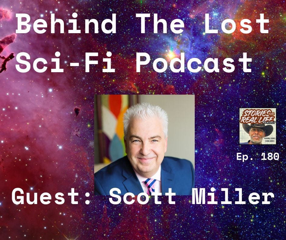 Ep. 180 - Scott Miller: Love, Loss, and a Sci-Fi Legacy