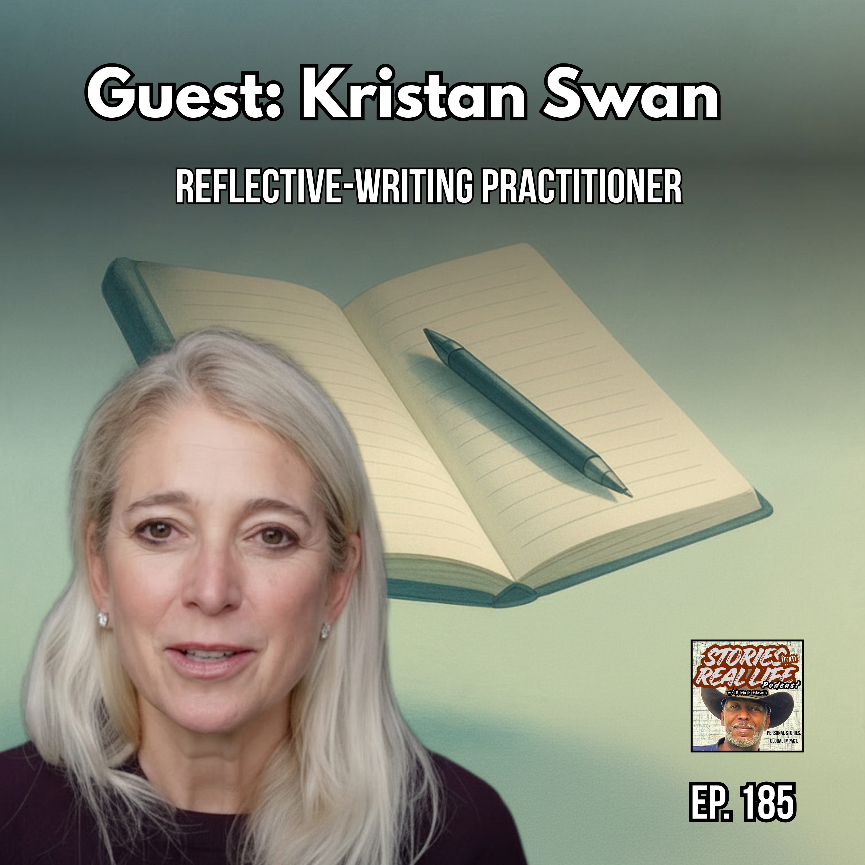 Ep. 185 - Kristan Swan: Learning to Listen to Your Own Life
