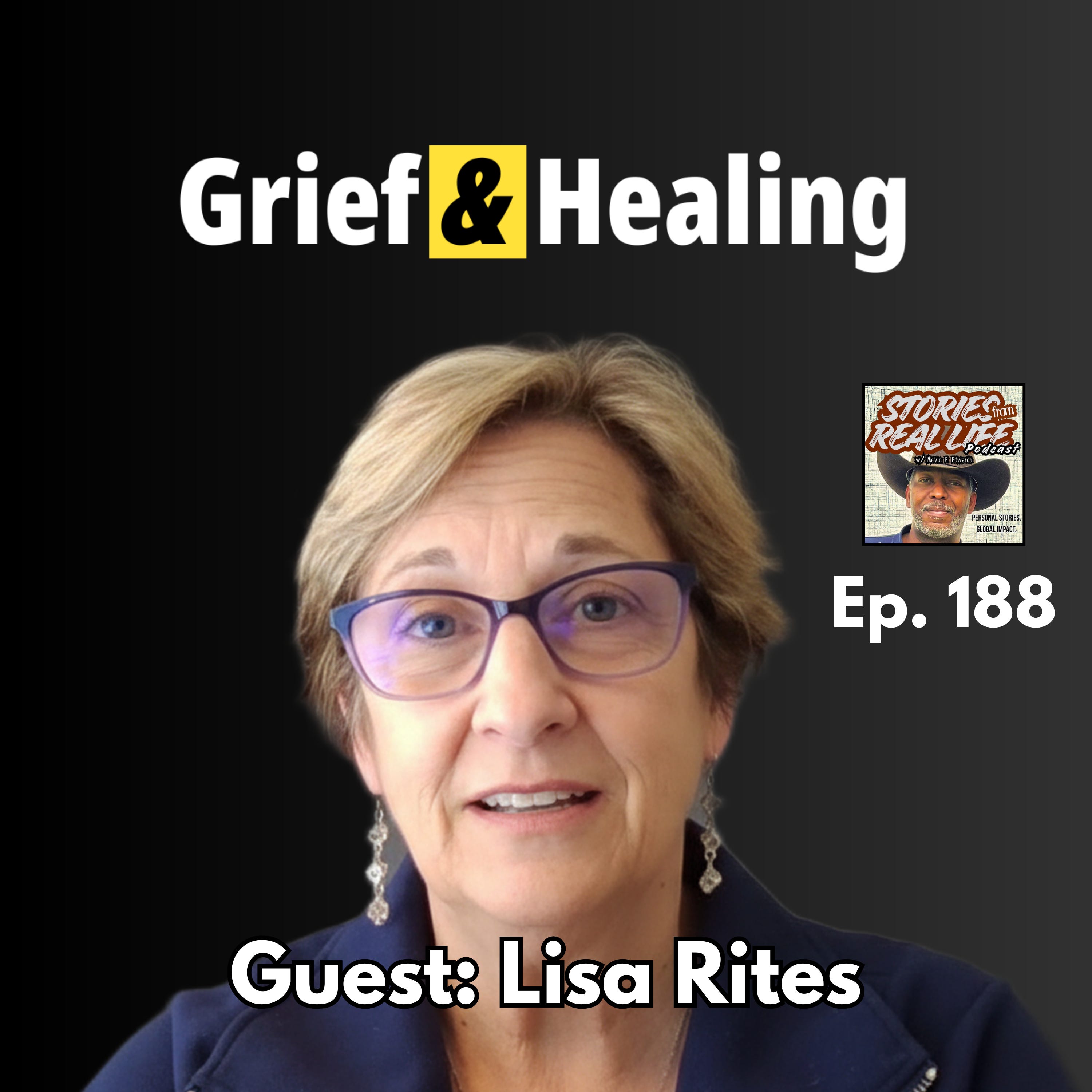 Ep. 188 - Lisa Rites: Death, Divorce, and the Grief Between Them