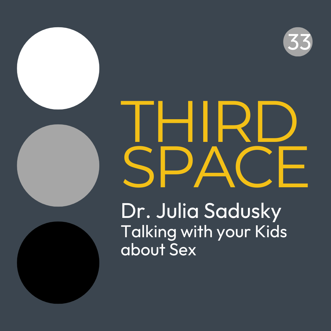 33: Julia Sadusky - Talking With Your Kids About Sex